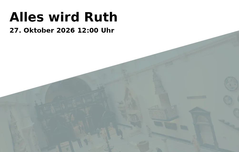 Event: Alles wird Ruth in Caricatura, Rainer-Dierichs-Platz 1, 34117 Kassel on 27. Oktober 2026
