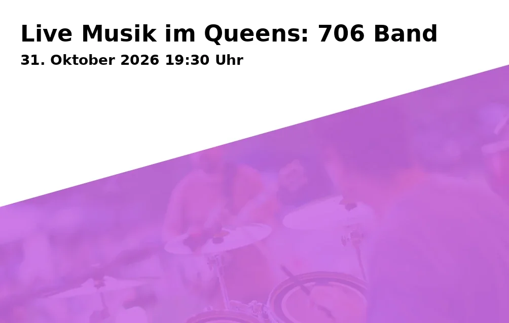 Event: Live Musik im Queens: 706 Band in Queens Café und Pub, Salzburger Str. 1, 83512 Wasserburg am Inn on 31. Oktober 2026