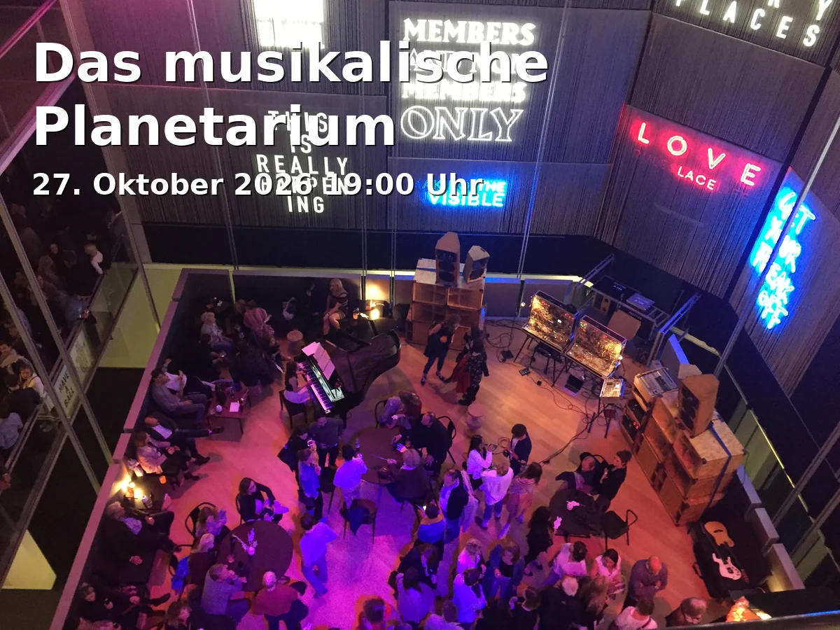 Event: Das musikalische Planetarium in Hochschule für Musik, Velte-Saal, Am Schloss Gottesaue 7, 76131 Karlsruhe on 27. Oktober 2026