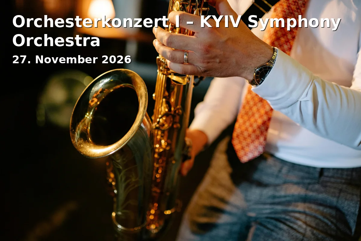 Event: Orchesterkonzert I – KYIV Symphony Orchestra in Konzert- und Kongresszentrum Harmonie, Heilbronn on 27. November 2026