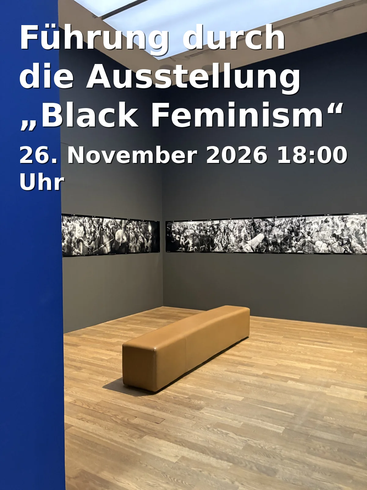 Event: Führung durch die Ausstellung „Black Feminism“ in Iwalewahaus (Universität Bayreuth), Wölfelstraße 2, 95444 Bayreuth on 26. November 2026