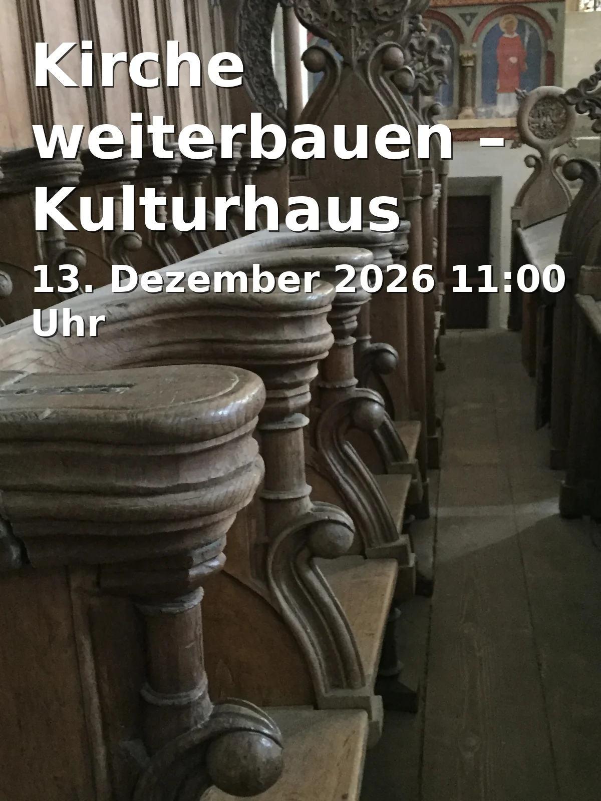Event: Kirche weiterbauen – Kulturhaus Ruhr in Christ-König-Kirche, Steinring 34, 44789 Bochum on 13. Dezember 2026
