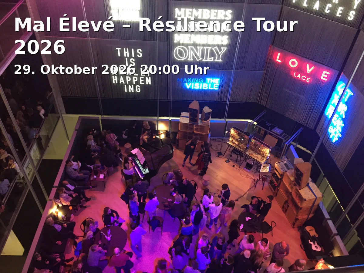 Event: Mal Élevé – Résilience Tour 2026 in Ampere im Muffatwerk, Zellstraße 4, 81667 München on 29. Oktober 2026