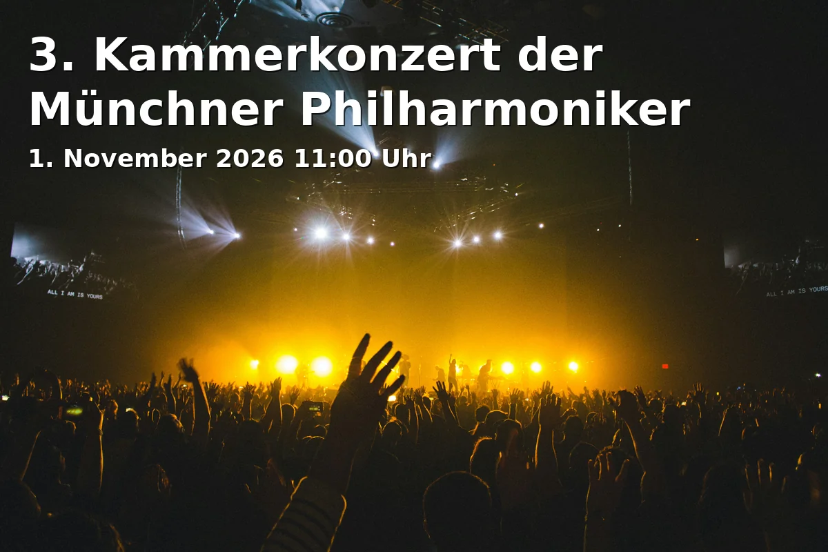 Event: 3. Kammerkonzert der Münchner Philharmoniker in Münchner Künstlerhaus, Festsaal, Lenbachplatz 8, 80333 München on 1. November 2026