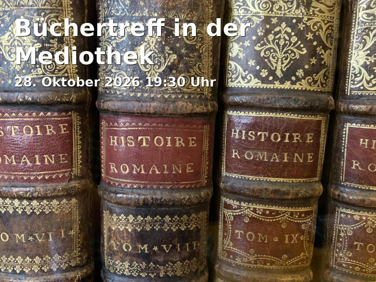 Event: Büchertreff in der Mediothek in Mediothek Rieselfeld, Maria-von-Rudloff-Platz 2, 79111 Freiburg on 28. Oktober 2026