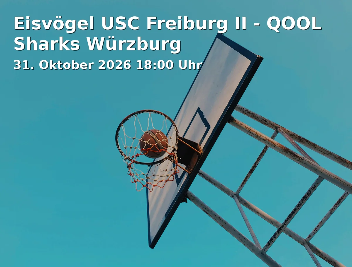 Eisvögel USC Freiburg II - QOOL Sharks Würzburg