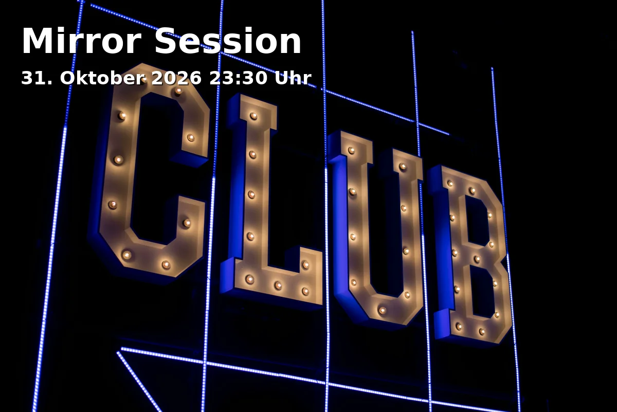 Event: Mirror Session in City Club, Konrad-Adenauer-Allee 9, 86150 Augsburg on 31. Oktober 2026