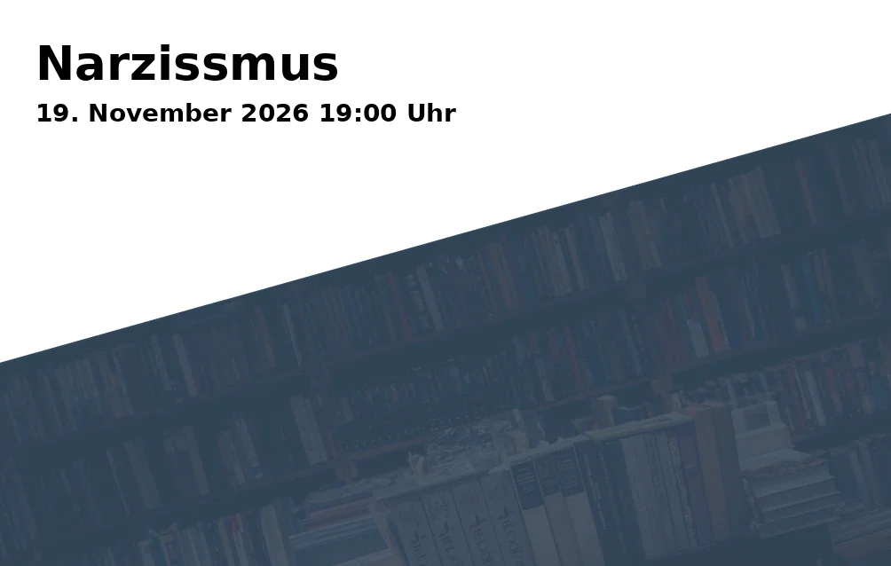 Event: Narzissmus in Schützenhaus Aalen-Nesslau, Am Nesselbach 36, 73434 Aalen on 19. November 2026