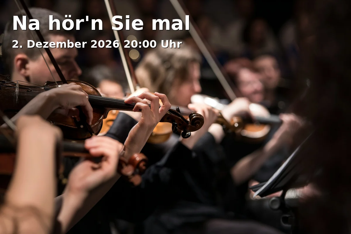 Event: Na hör'n Sie mal in Tonhalle Düsseldorf, Trautvetter-Brückner-Saal, Ehrenhof 1, 40479 Düsseldorf on 2. Dezember 2026