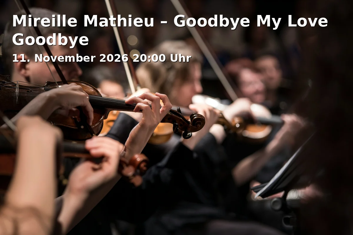 Event: Mireille Mathieu – Goodbye My Love Goodbye in Tonhalle Düsseldorf, Ehrenhof 1, 40479 Düsseldorf on 11. November 2026