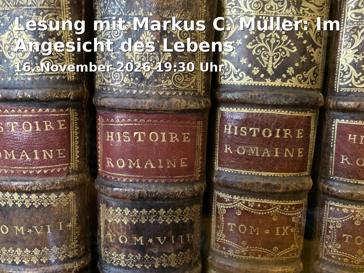 Event: Lesung mit Markus C. Müller: Im Angesicht des Lebens in Stadtbücherei Erding, Aeferleinweg 1, 85435 Erding on 16. November 2026
