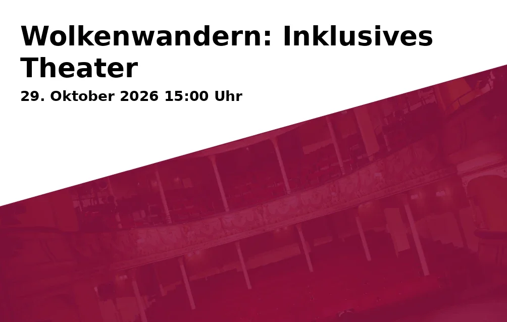 Wolkenwandern: Inklusives Theater