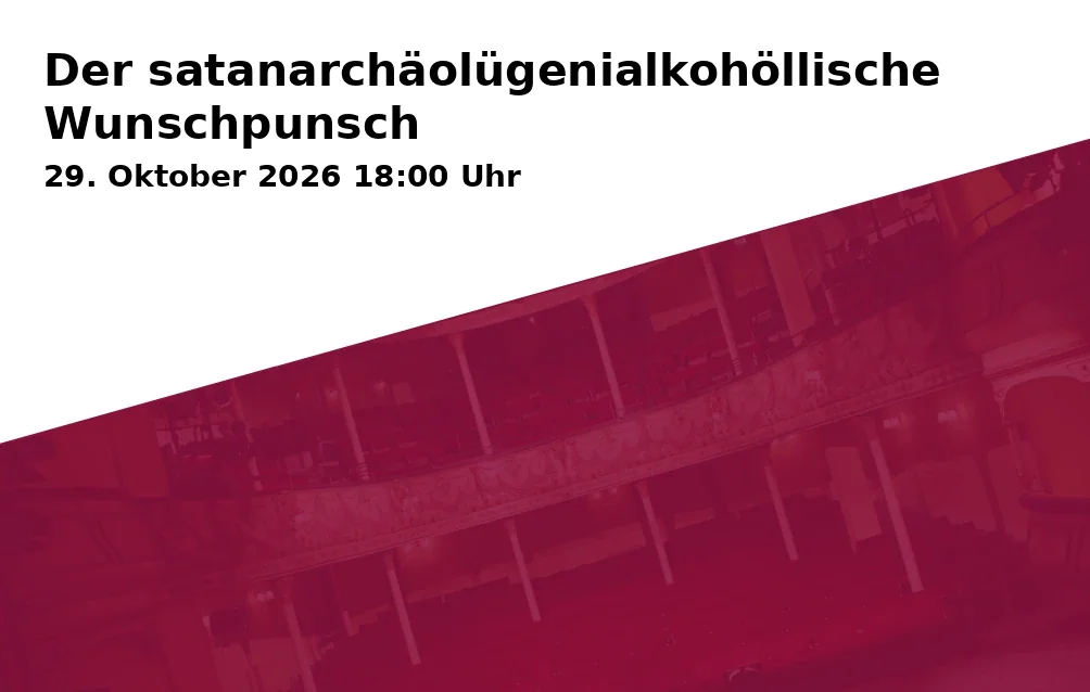 Der satanarchäolügenialkohöllische Wunschpunsch