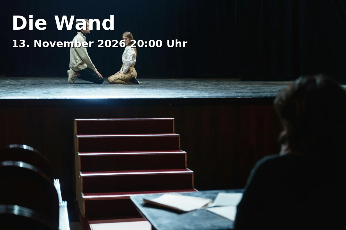 Event: Die Wand in Deutsches Theater Göttingen, dt.2, Theaterplatz 11, 37073 Göttingen on 13. November 2026