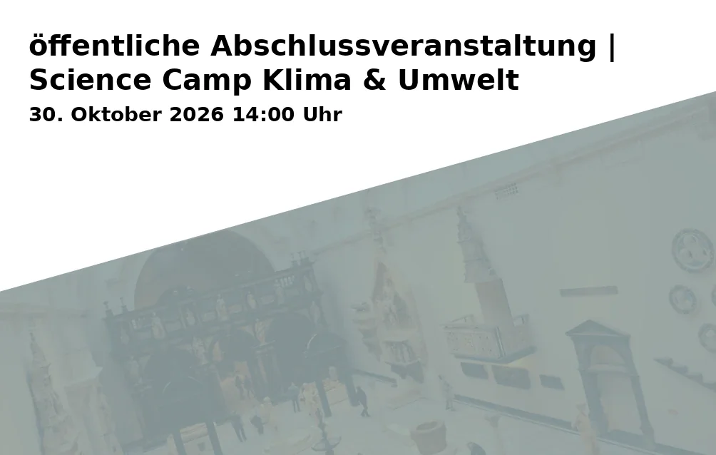 Event: öffentliche Abschlussveranstaltung | Science Camp Klima & Umwelt