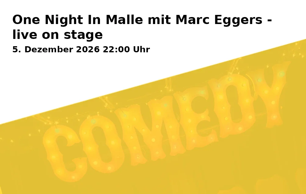 One Night In Malle mit Marc Eggers - live on stage