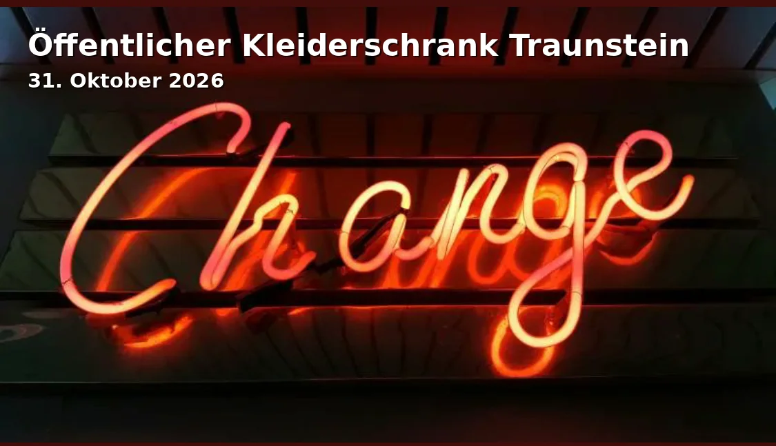 Event: Öffentlicher Kleiderschrank Traunstein in Stadtplatz-Passage, Höllgasse, 83278 Traunstein on 31. Oktober 2026