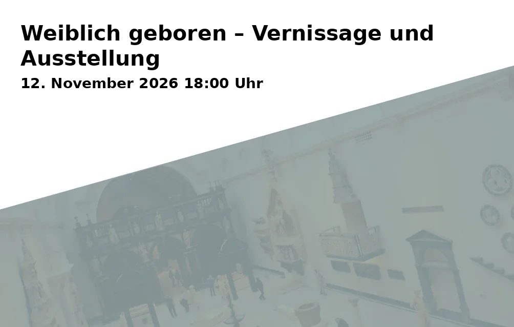 Weiblich geboren – Vernissage und Ausstellung