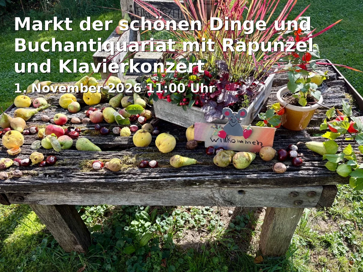 Event: Markt der schönen Dinge und Buchantiquariat mit Rapunzel und Klavierkonzert in Thomaskirche Schildesche (ev.), Westerfeldstraße 46, 33611 Bielefeld on 1. November 2026