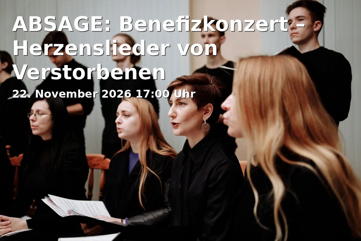 Event: ABSAGE: Benefizkonzert – Herzenslieder von Verstorbenen in Christi-Himmelfahrtskirche, Saarstraße 2, 85354 Freising on 22. November 2026