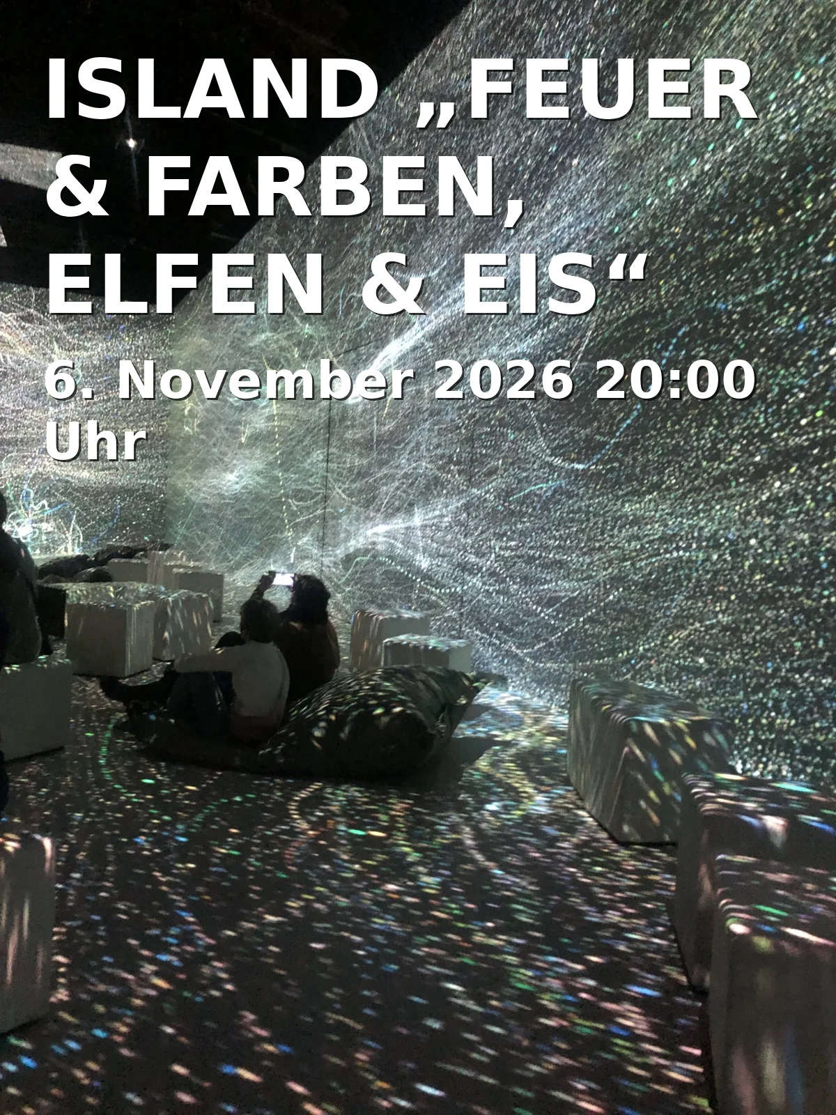 Event: ISLAND „FEUER & FARBEN, ELFEN & EIS“ in Edwin-Scharff-Haus, Silcherstraße 40, 89231 Neu-Ulm on 6. November 2026