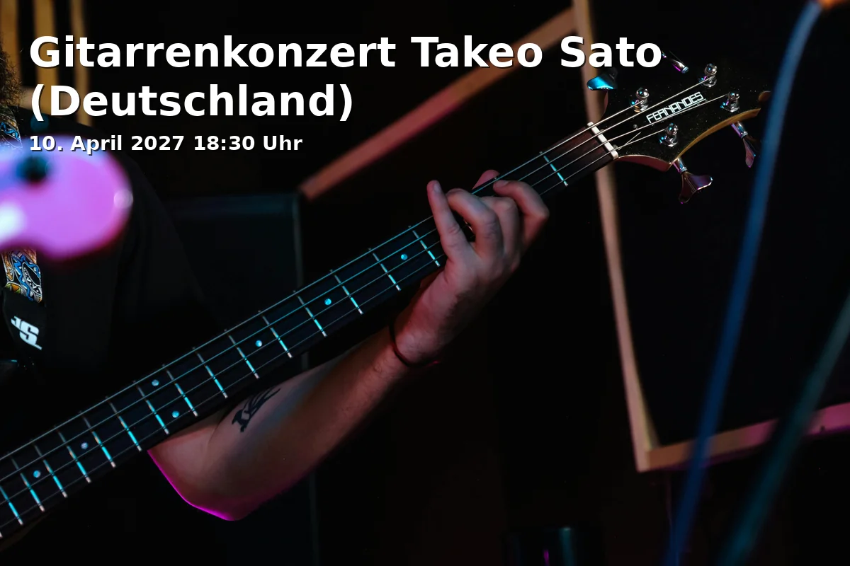 Event: Gitarrenkonzert Takeo Sato (Deutschland) in Städtische Musikschule, Niedermayerstraße 59, 84036 Landshut on 10. April 2027