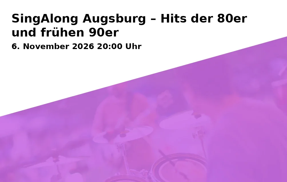 Event: SingAlong Augsburg – Hits der 80er und frühen 90er in Rockfabrik Augsburg, Piccardstraße 6a, 86159 Augsburg on 6. November 2026