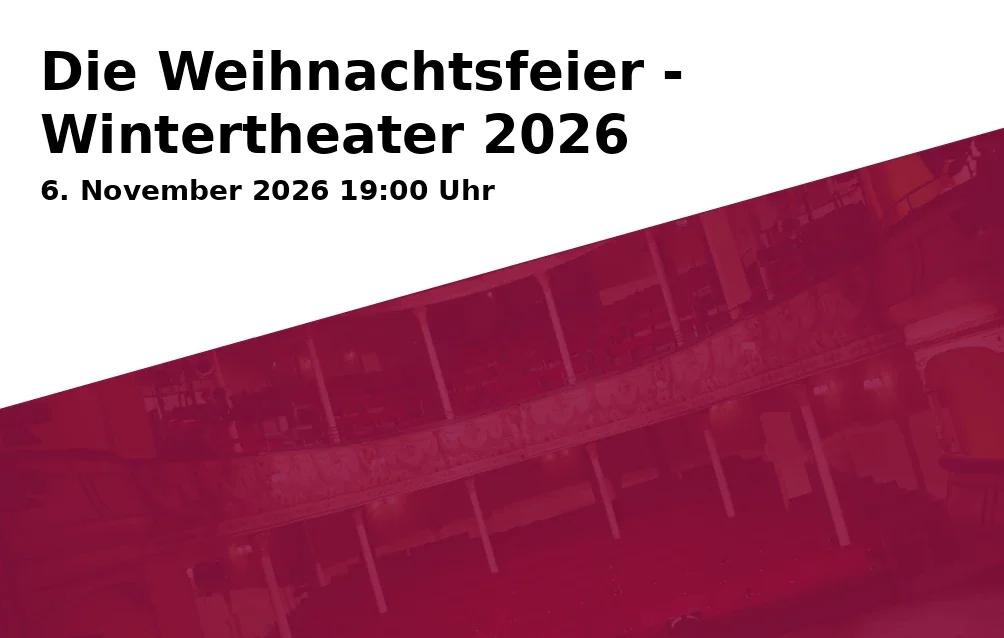 Event: Die Weihnachtsfeier - Wintertheater 2026 in Spiegelzelt an der Martinikirche, An der Martinikirche, 38100 Braunschweig on 6. November 2026