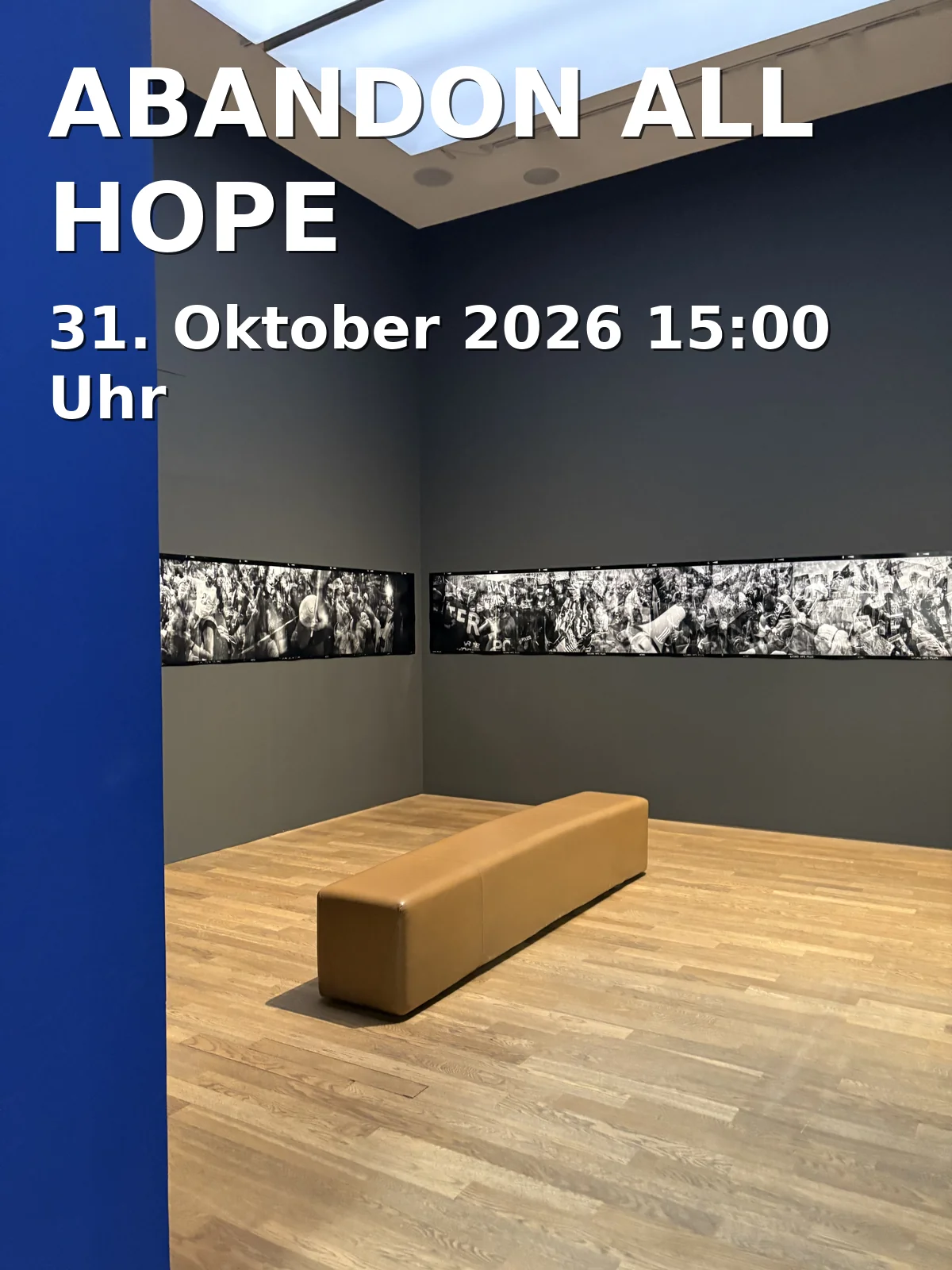 Event: ABANDON ALL HOPE in EL ARTElier - Galerie, Eingang über Schiffstraße, Wasserturmstraße 12, 91054 Erlangen on 31. Oktober 2026