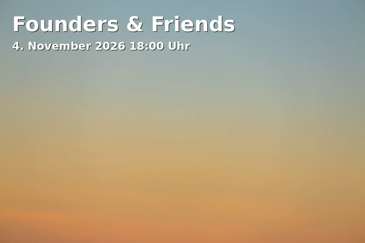 Event: Founders & Friends in Founders Foundation, Obernstraße 50, 33602 Bielefeld on 4. November 2026
