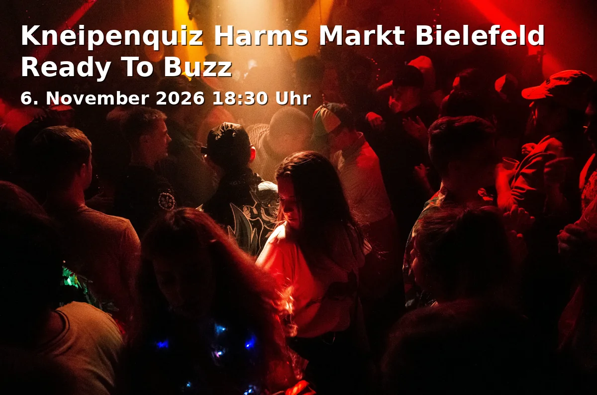 Event: Kneipenquiz Harms Markt Bielefeld Ready To Buzz in Harms Markt, Ritterstraße 8, 33602 Bielefeld on 6. November 2026