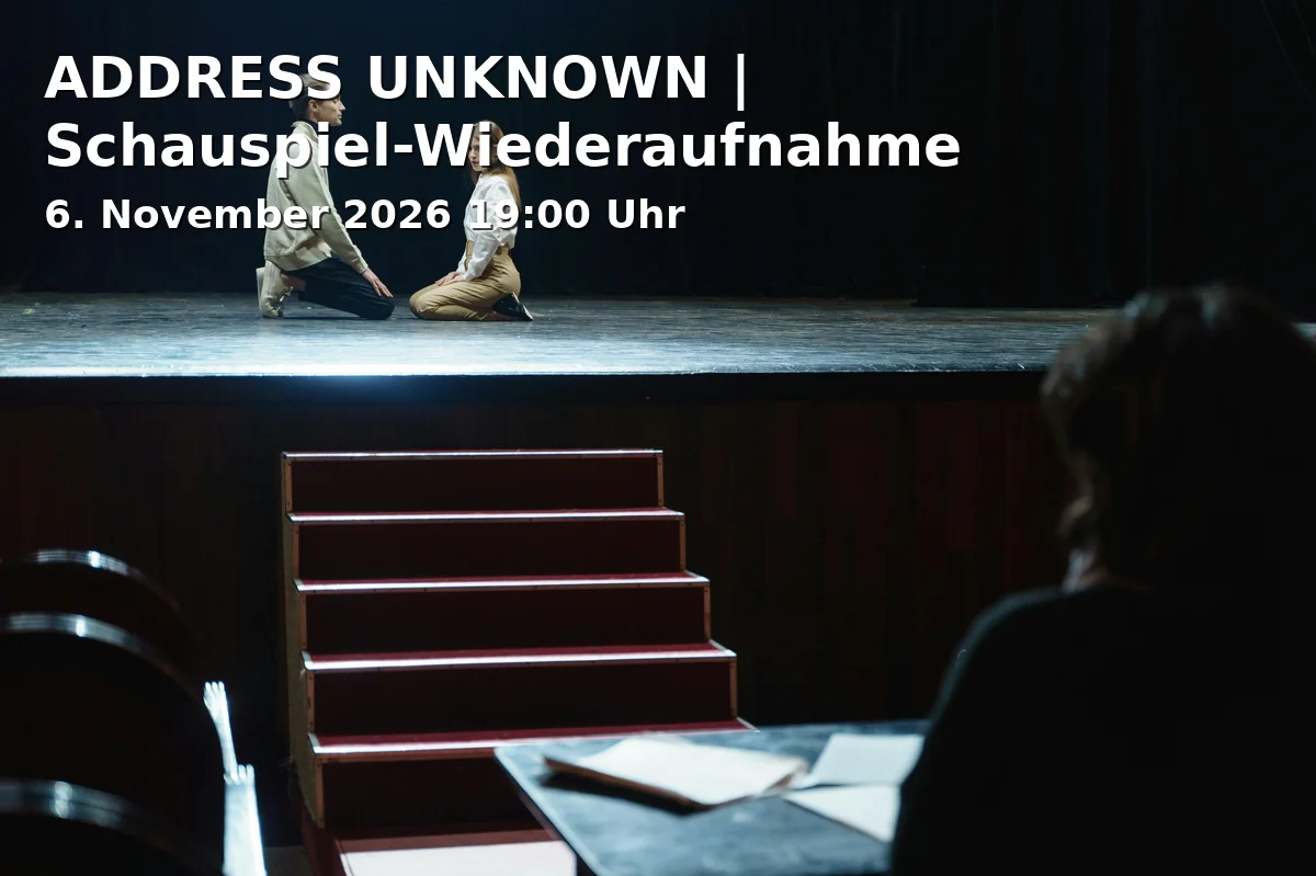 Event: ADDRESS UNKNOWN | Schauspiel-Wiederaufnahme in Alarmtheater, Gustav-Adolf-Str. 17, 33615 Bielefeld on 6. November 2026