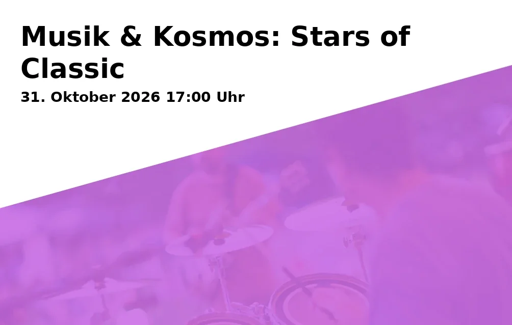Musik & Kosmos: Stars of Classic