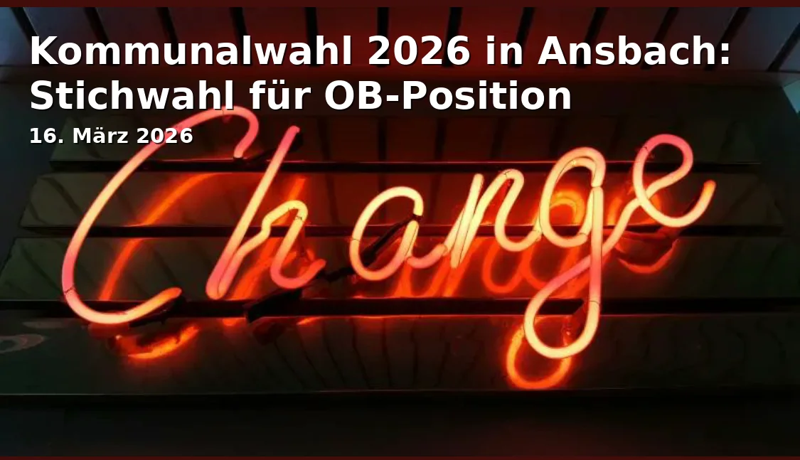 Event: Municipal Election 2026 in Ansbach: Runoff for Mayor Position