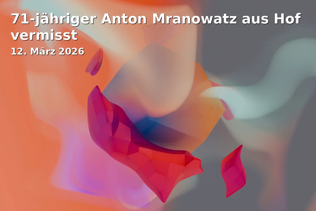 Event: 71-jähriger Anton Mranowatz aus Hof vermisst