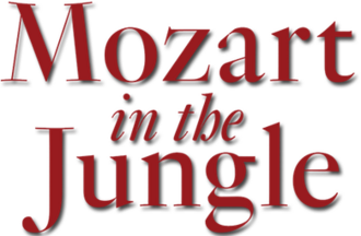 Mozart in the Jungle