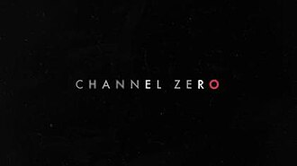 Channel Zero