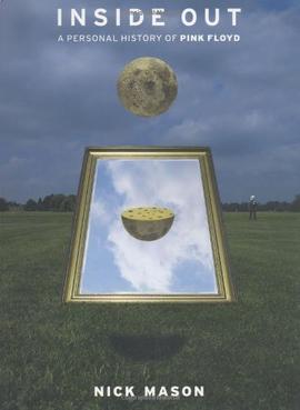Inside Out: A Personal History of Pink Floyd: