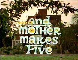 ...And Mother Makes Five