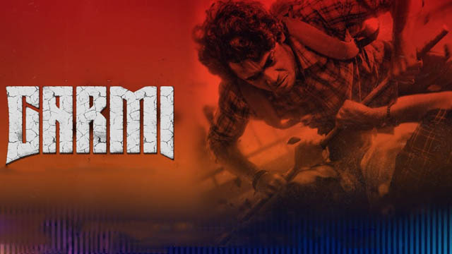 Garmi (2023) (Season 1) (Bollywood)