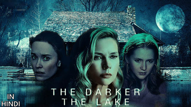 The Darker The Lake (2022) Hindi Dubbed Full Movie Download 480p 720p 1080p BluRay ORG (Dual Audio) Free