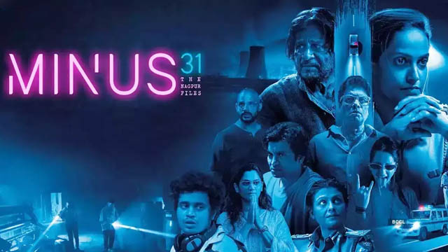 Minus 31: The Nagpur Files (Bollywood)