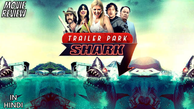 Trailer Park Shark (2017) Hindi Dubbed Full Movie Download 480p 720p Web-DL ORG (Dual Audio) Free