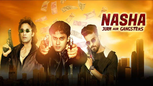 Nasha Jurm Aur Gangsters (2024) (Bollywood)