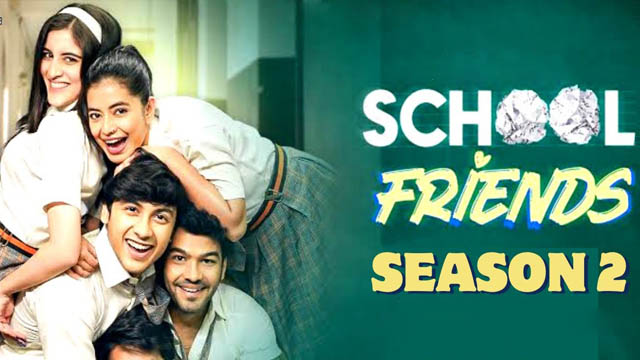 School Friends (2024) (Season 2) (Bollywood)