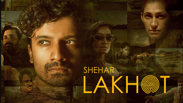 Shehar Lakhot (2023) (Season 1) (Bollywood)