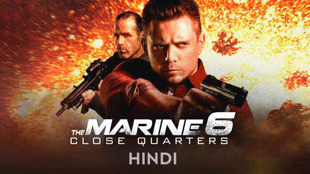 The Marine 6 Close Quarters (Hindi Dubbed)