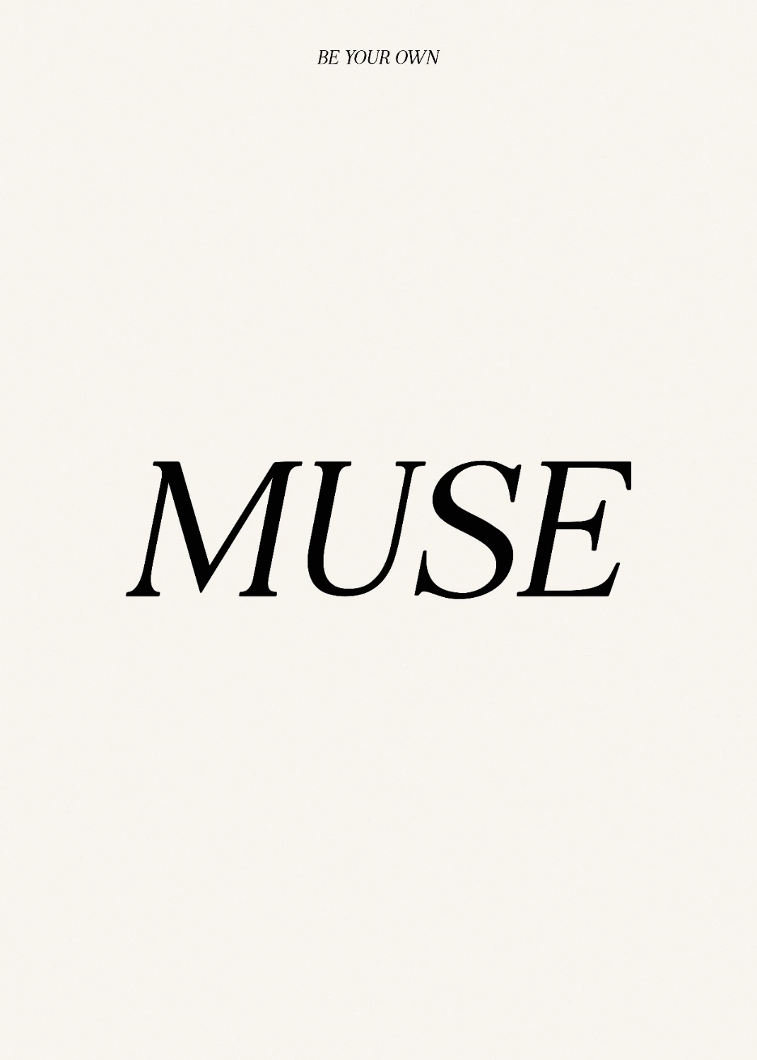 Be Your Own Muse