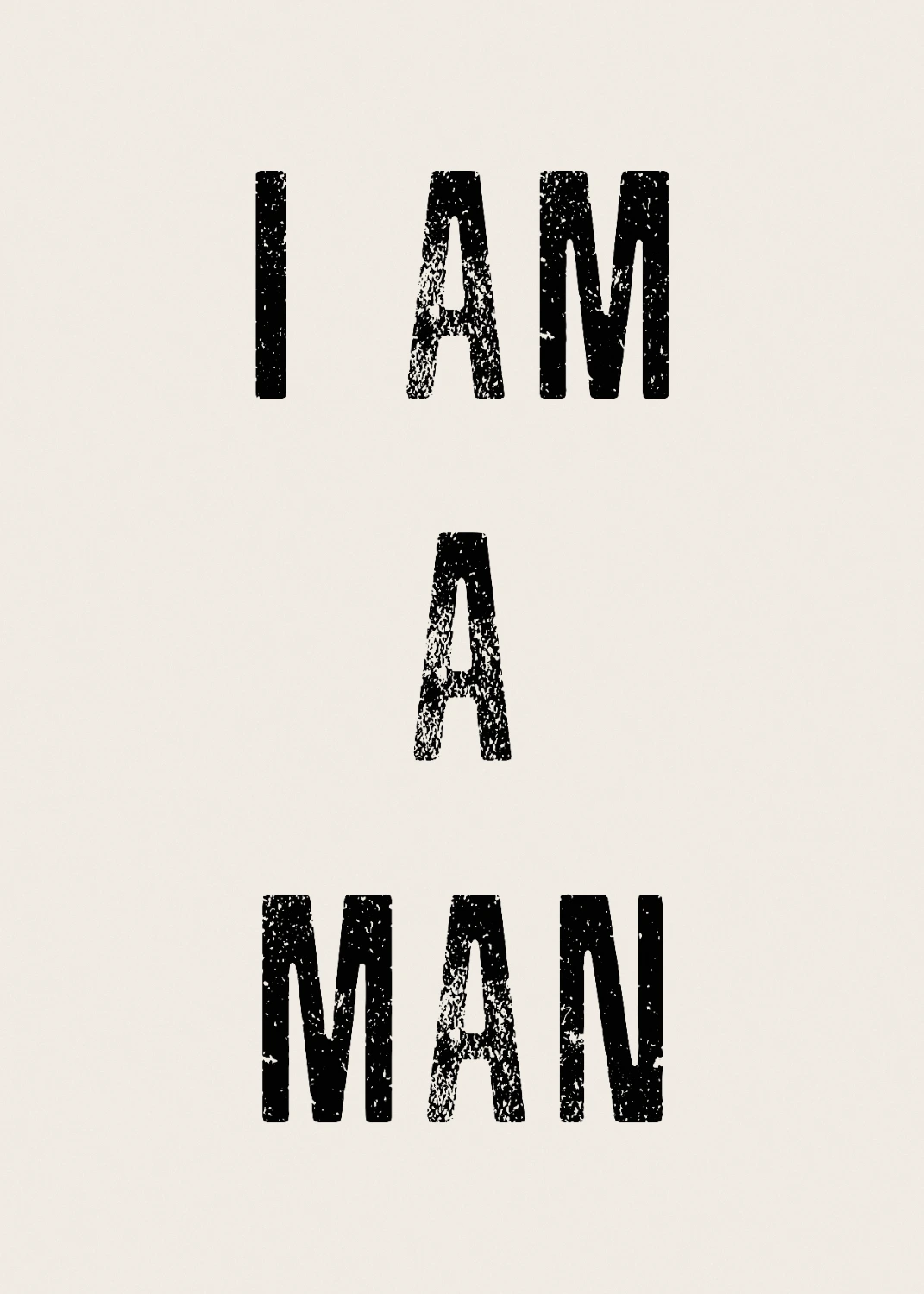 I Am A Man