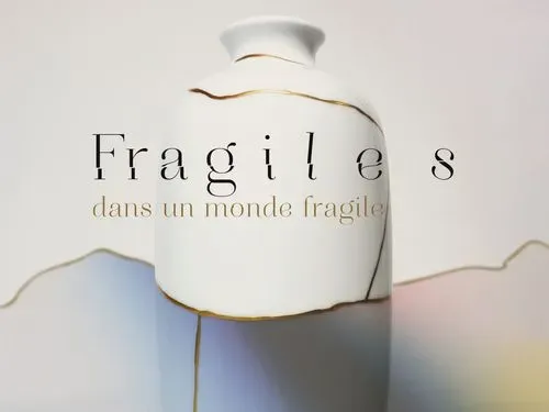 Collection permanente : Fragiles, dans un monde fragile